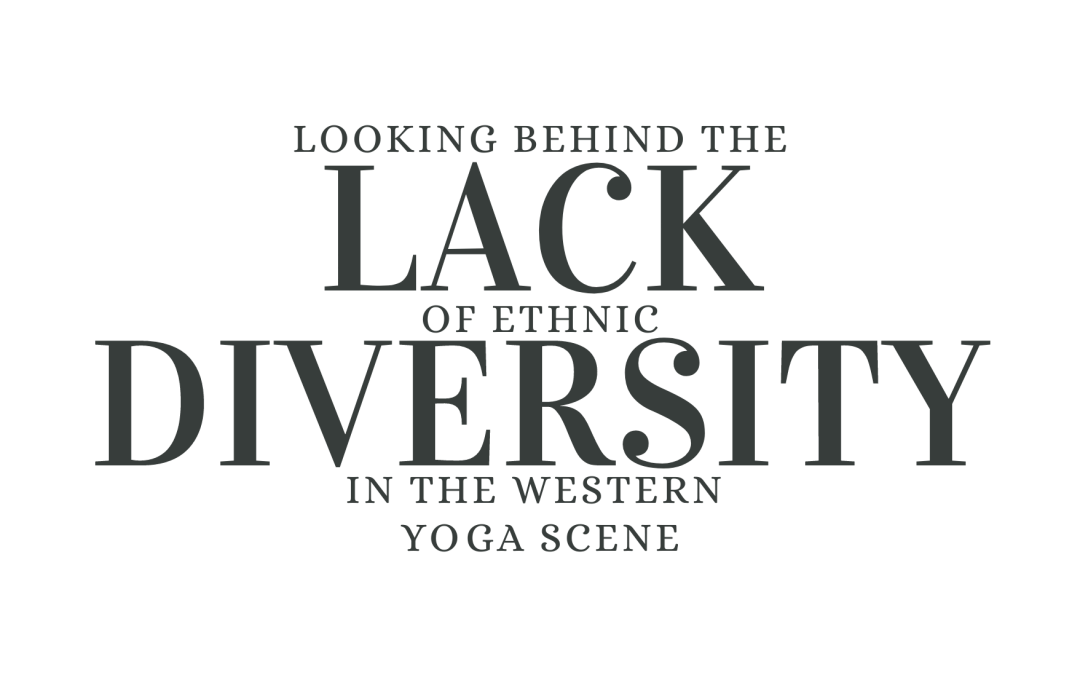 the lack of ethnic diversity in the western yoga scene